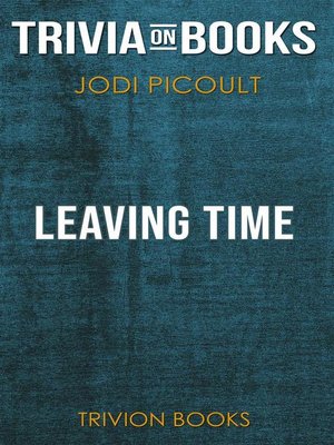 cover image of Leaving Time by Jodi Picoult (Trivia-On-Books)